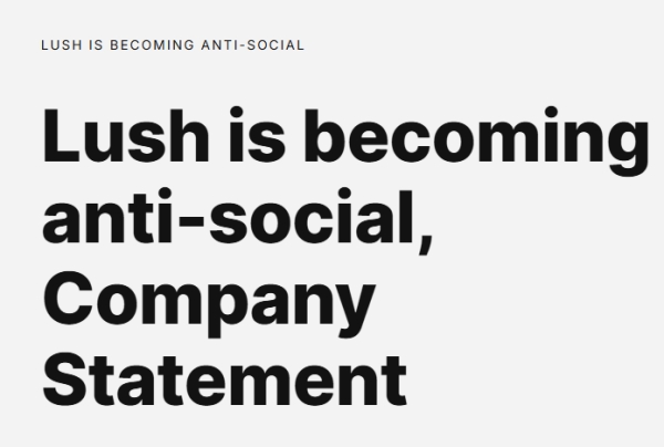 Lush Becoming Anti-Social Company Statement on Light Gray Background.